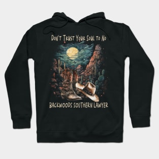 Funny Gift Boys Girls Don't Trust Your Soul To No Backwoods Hoodie